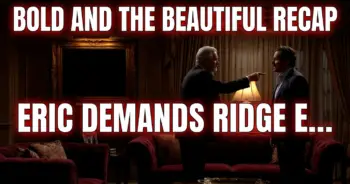 Bold and the beautiful recap: eric demands ridge end things with taylor