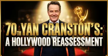 Bryan cranston's 70th break: a hollywood reassessment of pace