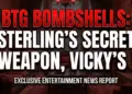 Btg bombshells: sterling's secret weapon, vicky's risky move & leo's loyalty!