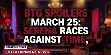 Btg spoilers march 25: serena races against time, olivia's world shatters!