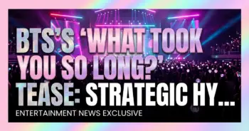 Bts's 'what took you so long? ' tease: strategic hype for global return