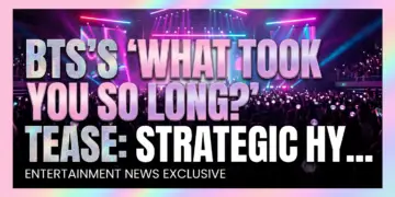 Bts's 'what took you so long? ' tease: strategic hype for global return