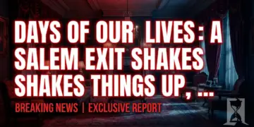 Days of our lives: a salem exit shakes things up, marlena faces new horror!