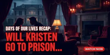 Days of our lives recap: will kristen go to prison after her sentencing?