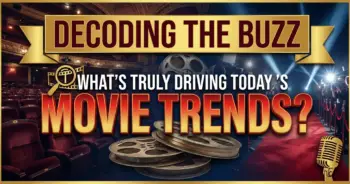 Decoding the buzz: what’s truly driving today's most popular movies