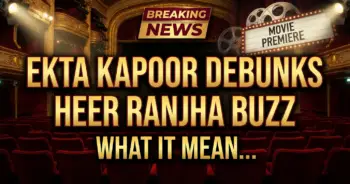 Ekta kapoor debunks heer ranjha buzz: what it means for bollywood's next big romance