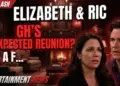 Elizabeth & ric: gh's most unexpected reunion? A fan's deep dive!