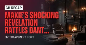 Gh recap: maxie's shocking revelation rattles dante to his core!