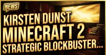 Kirsten dunst in minecraft 2: strategic blockbuster play for an indie icon?