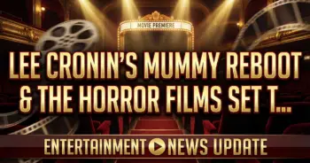 Lee cronin's mummy reboot & the horror films set to shock us in 2026