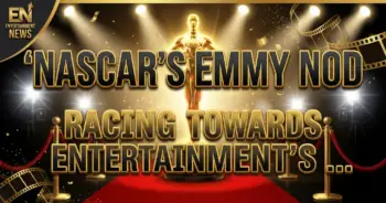 Nascar's emmy nod: racing towards entertainment's main stage