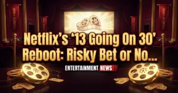 Netflix's '13 going on 30' reboot: risky bet or nostalgia gold?