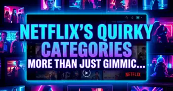 Netflix's quirky categories: more than just gimmicks, they're a genius strategy