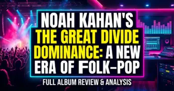 Noah kahans the great divide dominance: a new era for alt-folk?