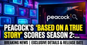 Peacock's 'based on a true story' scores season 2: a smart bet