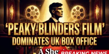 Peaky blinders film dominates uk box office: a shelby-sized triumph