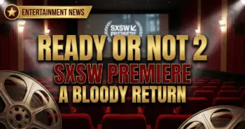 Ready or not 2's sxsw premiere: a bloody return that left audiences screaming for more