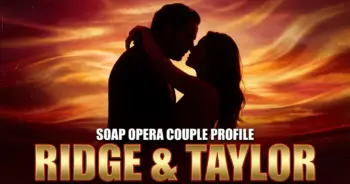 Ridge & taylor: relationship history, spoilers & updates