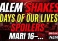 Salem shakes! Days of our lives spoilers march 16-20, 2026: dimera secrets & sloan's lies explode!