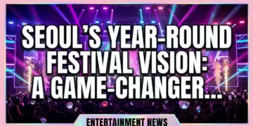 Seoul's year-round festival vision: a game-changer for hallyu & global entertainment