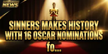 Sinners makes history with 16 oscar nominations for 98th academy awards