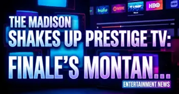 The madison shakes up prestige tv: finale's montana twist sets stage for explosive season 2