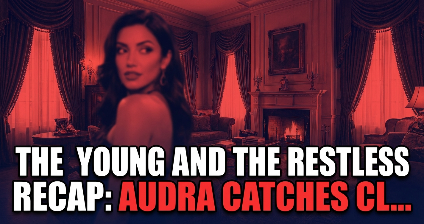 The young and the restless recap: audra catches claire, holden booze buddies 1 The young and the restless recap: audra catches claire, holden booze buddies