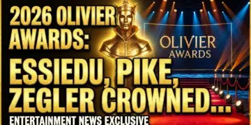 2026 olivier awards: essiedu, pike, zegler crowned west end royalty