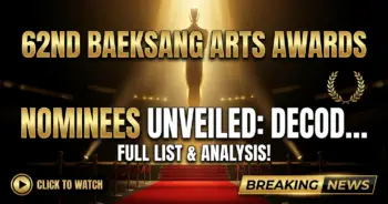 62nd baeksang arts awards nominees unveiled: decoding the buzz
