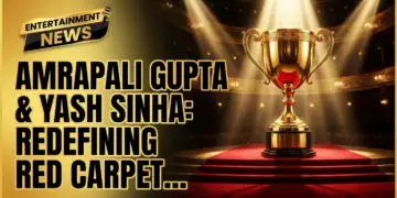 Amrapali gupta & yash sinha: redefining red carpet power with 'boss energy'