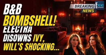 B&b bombshell! Electra disowns ivy, will's shocking news!