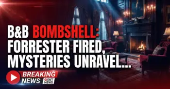B&b bombshell: forrester fired, mysteries unravel, fury erupts!