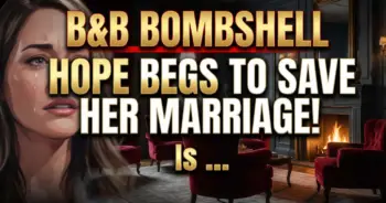 B&b bombshell: hope begs to save her marriage! Is thope over?