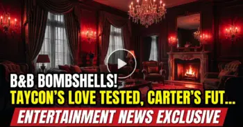 B&b bombshells! Taycon's love tested, carter's future in jeopardy?