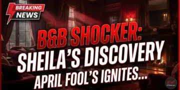 B&b shocker: sheila's april fool's discovery ignites family inferno!