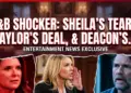 B&b shocker: sheila's tears, taylor's deal, & deacon's dilemma!