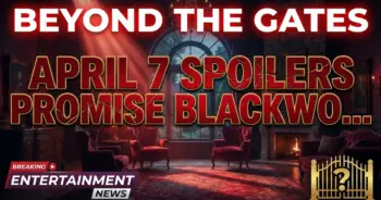 Beyond the gates: april 7 spoilers promise blackwood family meltdown!