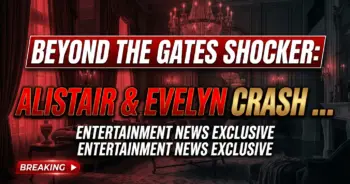 Beyond the gates shocker: alistair & evelyn crash and burn (again! )