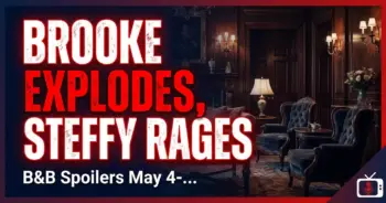 Brooke explodes, steffy rages: b&b spoilers may 4-8!