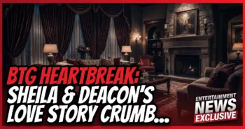Btg heartbreak: sheila & deacon's love story crumbles!