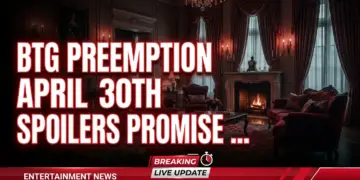 Btg preemption blues: april 30th spoilers promise epic sterling bay drama!