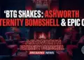 Btg shakes: ashworth paternity bombshell & epic confrontations ahead!
