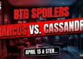 Btg spoilers april 15: marcus vs. Cassandra & sterling secrets!