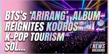 Bts's 'arirang' album reignites k-pop tourism, solidifying global domination