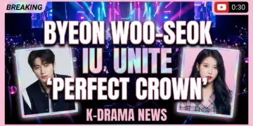 Byeon woo-seok, iu unite for 'perfect crown': k-drama's next mega-hit?