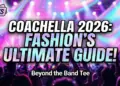 Coachella 2026: beyond the band tee – fashion's ultimate power play