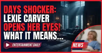 Days shocker: lexie carver opens her eyes! What it means for abe