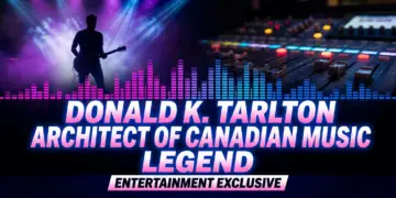 Donald k. Tarlton, architect of canadian music, leaves enduring legacy