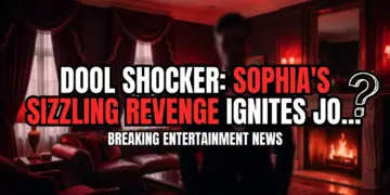 Dool shocker: sophia's sizzling revenge ignites johnny dimera!