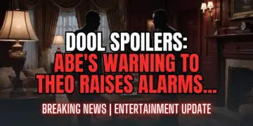 Dool spoilers: abe's warning to theo raises alarms! Who succeeds?